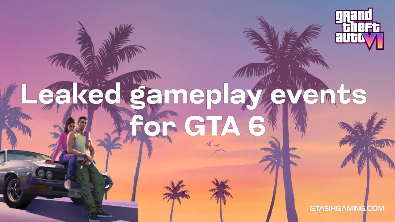 Leaked GTA 6 Gameplay Reveals Exciting New Events