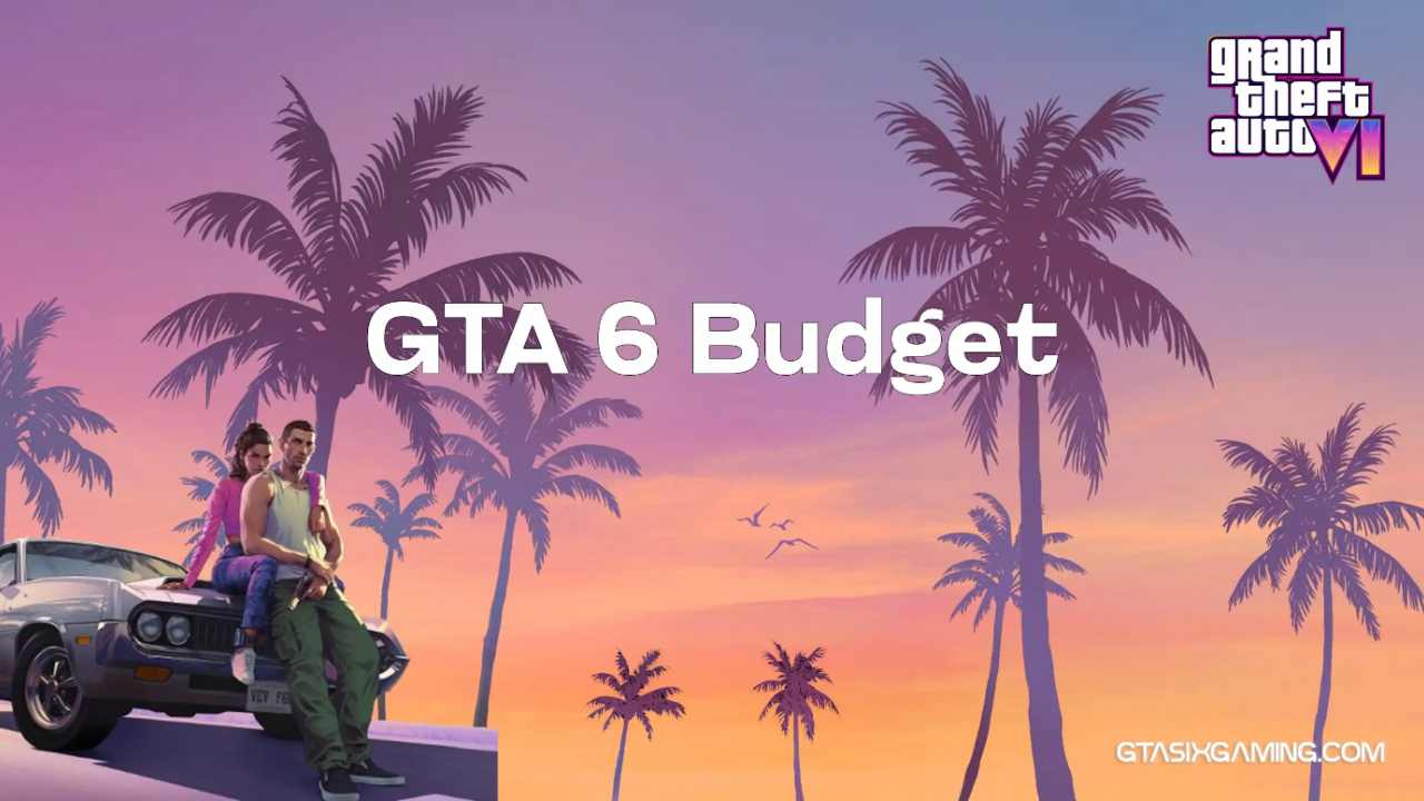 GTA 6 Budget