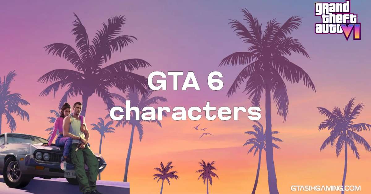 GTA 6 Characters