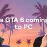 Is GTA 6 Coming to PC