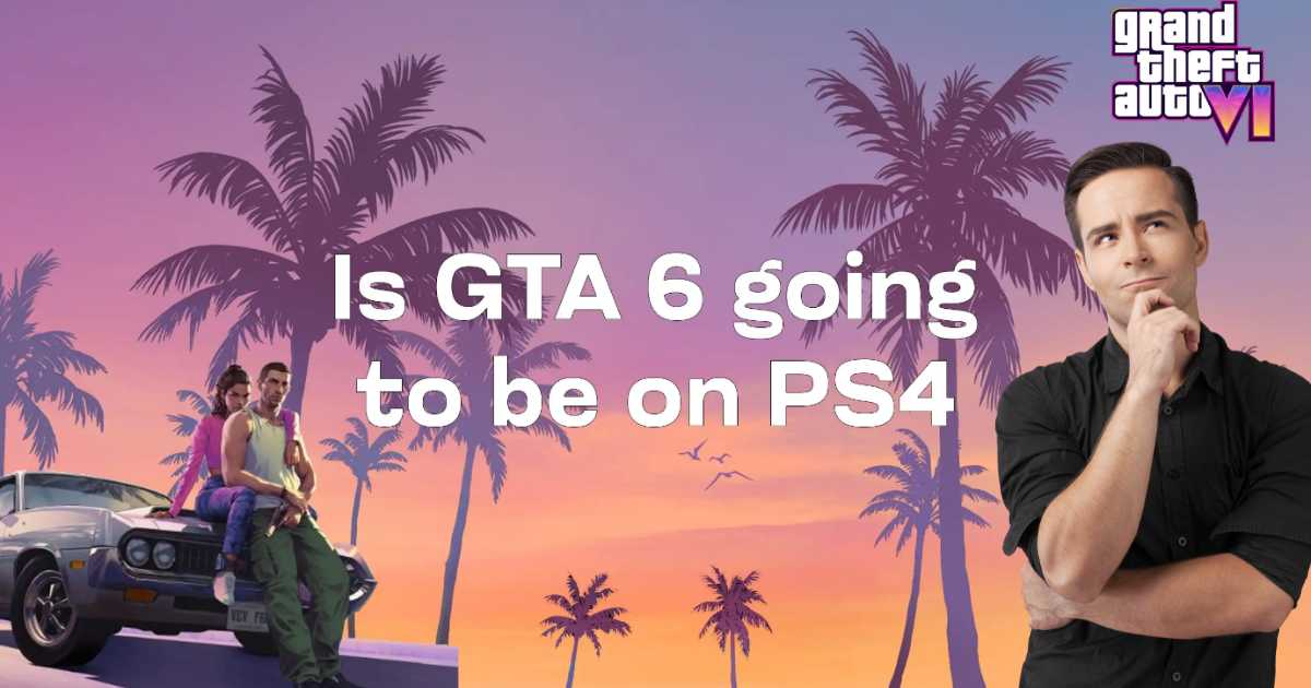 Is GTA 6 Going To Be On PS4