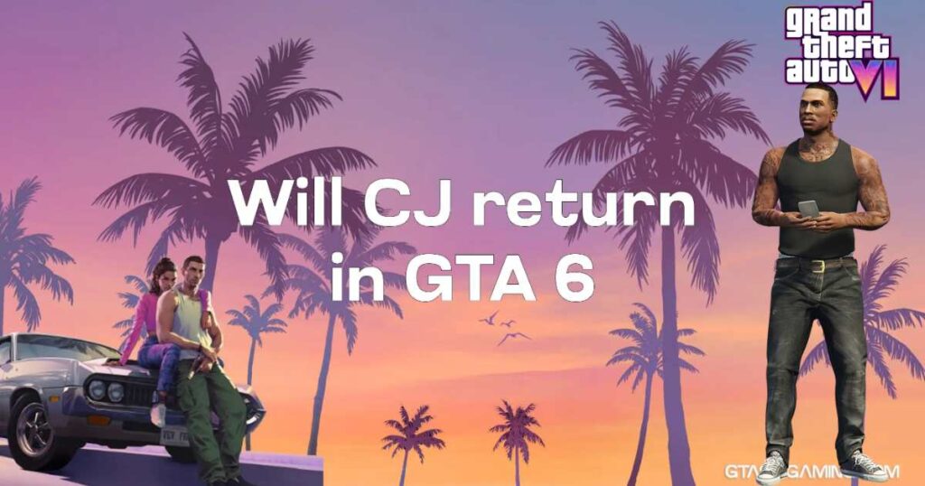 Will CJ Return In GTA 6