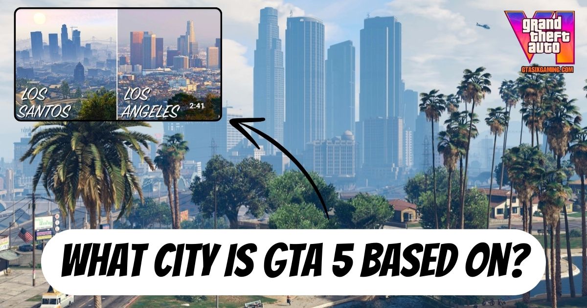 What City Is GTA 5 Based On?